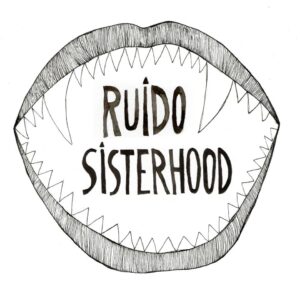 ruido sisterhood